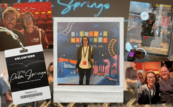 A photo collage of Matteo Liu’s experience volunteering at the 37th Palm Springs International Film Festival, featuring his volunteer badge, shots of him working at a ticket booth, and posing with others in a theater and in front of a festival backdrop.