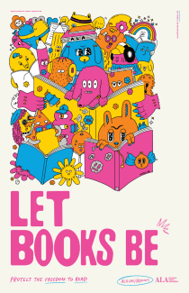 American Library Association poster featuring a vibrant, colorful illustration by Hyesu Lee of quirky cartoon characters reading books, with large pink text reading "LET BOOKS BE" and the tagline "PROTECT THE FREEDOM TO READ."