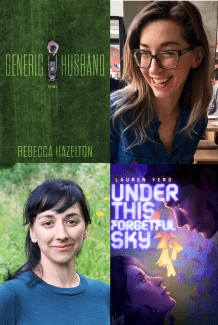 Four-panel grid featuring authors and their books: top row shows the cover of Rebecca Hazelton's poetry book "Generic Husband" alongside her portrait; bottom row shows portrait of author Lauren Yero alongside her novel cover "Under This Forgetful Sky."