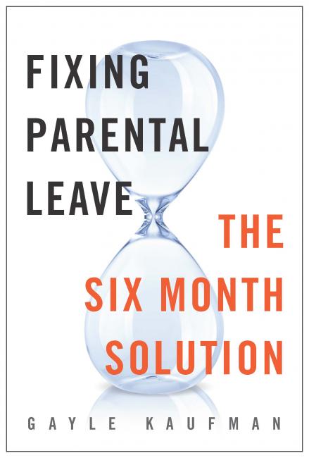 Gayle Kaufman Fixing Parental Leave Book Cover