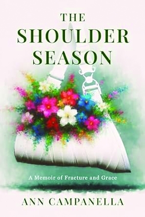 Book cover The Shoulder Season: A Memoir of Fracture and Grace