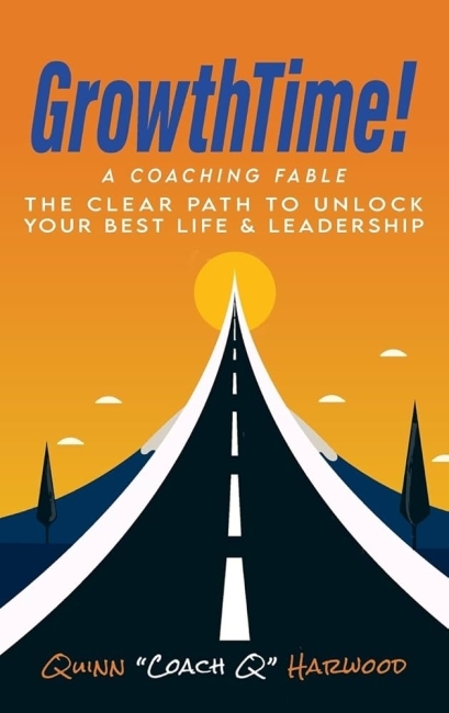 GrowthTime! A Coaching Fable—The Clear Path to Unlock Your Best Life and Leadership book cover