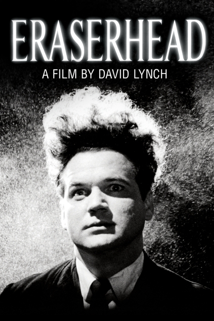 Eraserhead A film by David Lynch poster